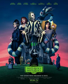 怪奇大法师 Beetlejuice Beetlejuice (2024) / 哗鬼家族Beetlejuice‎(港) / 甲壳虫汁2/阴间大法师2 / 阴间大法师Beetlejuice(台) / Beetlejuice 2 2160p.WEB-DL.SDR.DDP5.1.H265-4K视界