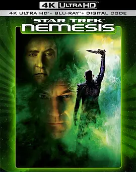 星际旅行10：复仇女神 Star Trek: Nemesis (2002) / 星空奇遇记：星战启示录(港)/星际迷航10：克星 / 星舰奇航记10：星战启示录(台) 2160p.BluRay.REMUX.HEVC.DTS-HD.MA.TrueHD.7.1-FGT【53.52 G-4K视界