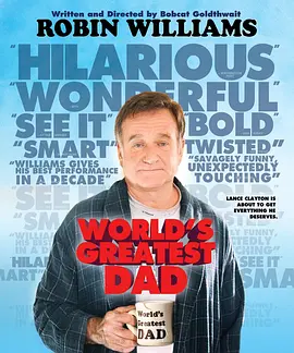 世界上最伟大的父亲 World's Greatest Dad (2009) / 世界上最伟大的爸爸/世上最赞老爸(台) / 世上只有爸爸好  1080p.BluRay.AVC.DTS-HD.MA.5.1-TAG【30.42GB】-4K视界