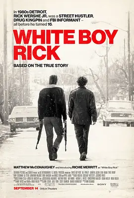 白人男孩瑞克 White Boy Rick (2018)/白人男孩里克 2160p.WEB.H265-SLOT【18.91 GB】-4K视界