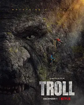 山怪巨魔  Troll (2022) / 巨魔/山精 2160p.NF.WEB-DL.x265.10bit.HDR.DDP5.1.Atmos-WKS【16.80 GB】 1080p.NF.WEB-DL.x265.10bit.HDR.DDP5.1.Atmos-SMURF【3.20-4K视界