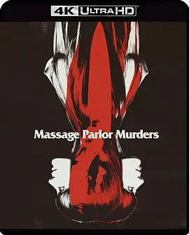 按摩院谋杀案 4K Massage Parlor Hookers (1973)/Massage Parlor Murders! 2160p.BluRay.REMUX.HEVC.DTS-HD.MA.2.0-FGT【52.39 GB】-4K视界