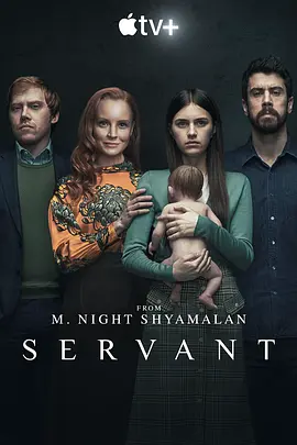 灵异女仆 第一季 Servant Season 1 (2019)/ 2160p.ATVP.WEB-DL.x265.10bit.HDR.DDP5.1.Atmos-NiXON【56.91 GB】-4K视界