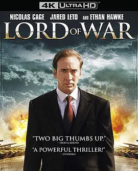 战争之王 Lord of War (2005) /港)/军火之王(台/ 军火商 2160p.BluRay.REMUX.HEVC.DTS-HD.MA.TrueHD.7.1.Atmos-FGT 【75.39 GB】-4K视界