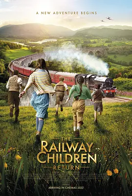 新铁路少年 The Railway Children Return (2022)/铁路少年回归 2160p.WEB-DL.x265.10bit.HDR.DD5.1-NOGRP【17.23 GB】 1080p.BluRay.REMUX.AVC.DTS-HD.MA.5.1-FGT【2-4K视界