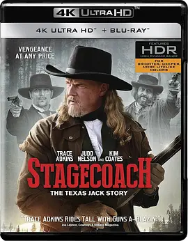 马车：德州杰克的故事 4K Stagecoach: The Texas Jack Story (2016)/ 2160p.BluRay.REMUX.HEVC.DTS-HD.MA.5.1-FGT【42.26GB】-4K视界