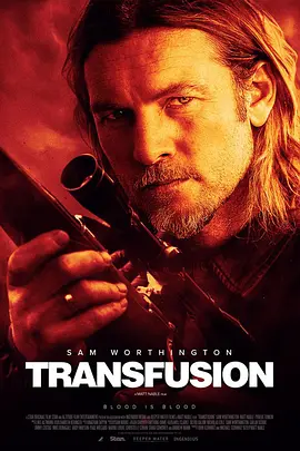 渗透  Transfusion (2023)/ 2160p.STAN.WEB-DL.x265.10bit.HDR.DDP5.1-playWEB【9.19 GB】 1080p.BluRay.REMUX.AVC.DTS-HD.MA.5.1-FGT【17.55 GB】-4K视界