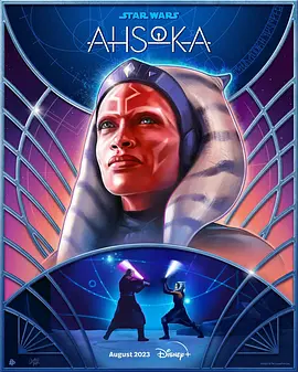 阿索卡 Ahsoka (2023) / 阿苏嘉(港)/曼达洛人衍生剧：阿索卡 / 亚苏卡(台) 2160p.WEB-DL.DDP5.1.Atmos.H.265-APEX【5.41 GB】-4K视界