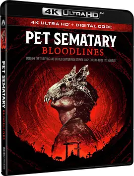 宠物坟场2 Pet Sematary: Bloodlines (2023)/ 2160p.UHD.Blu-ray.Remux.HEVC.DV.TrueHD.7.1.Atmos-HDT【32.70 GB】-4K视界