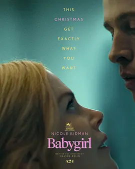 小心肝儿 Babygirl (2024) / 宝贝女孩 / 乖女孩(台)/心肝宝贝 / 姐宝 2160p.WEB-DL.DDP5.1.Atmos.SDR.H265-AOC【13.04GB】